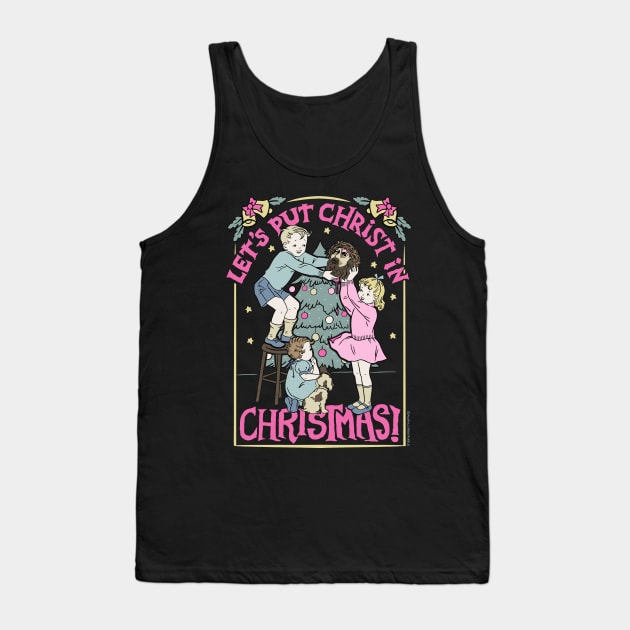 Let's Put Christ in Christmas Tank Top by awfullyadorable